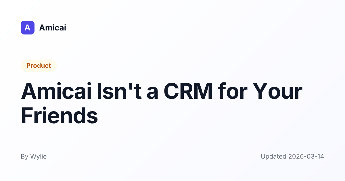 Illustrated preview for Amicai Isn't a CRM for Your Friends