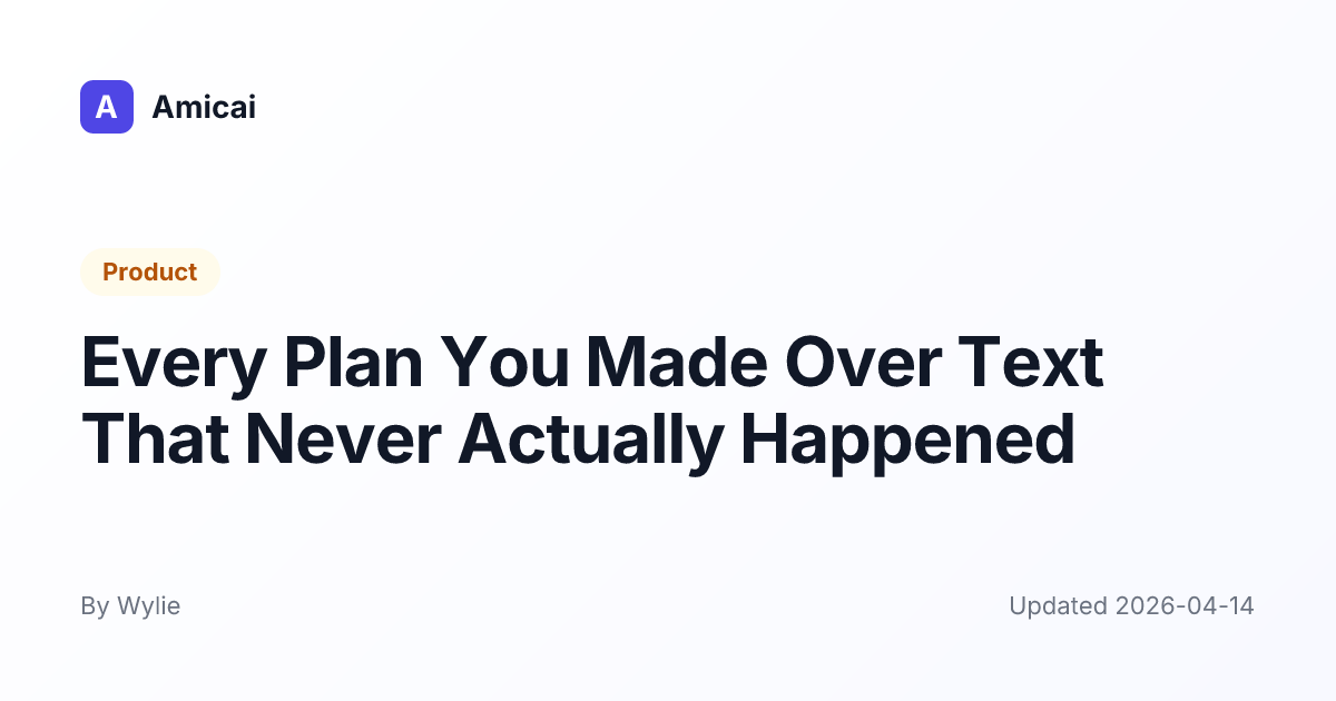 Illustrated preview for Every Plan You Made Over Text That Never Actually Happened