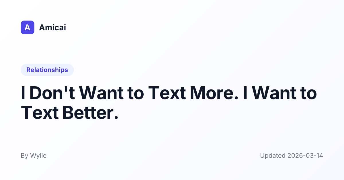 Illustrated preview for I Don't Want to Text More. I Want to Text Better.