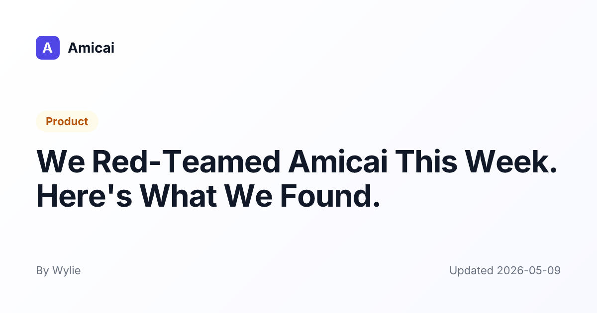 Illustrated preview for We Red-Teamed Amicai This Week. Here's What We Found.